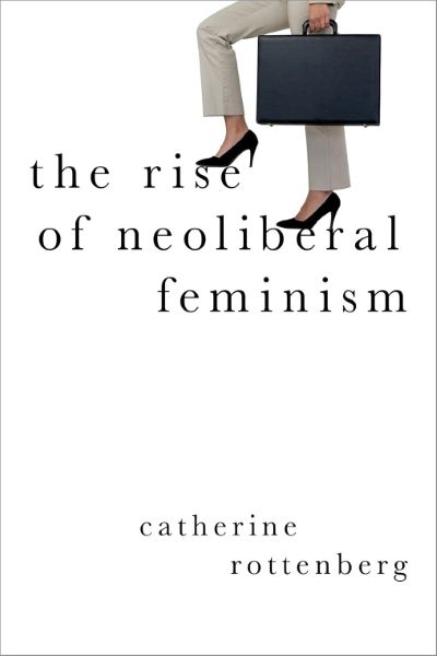 The Rise of Neoliberal Feminism